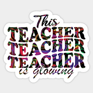 This Teacher Is Glowing Sticker